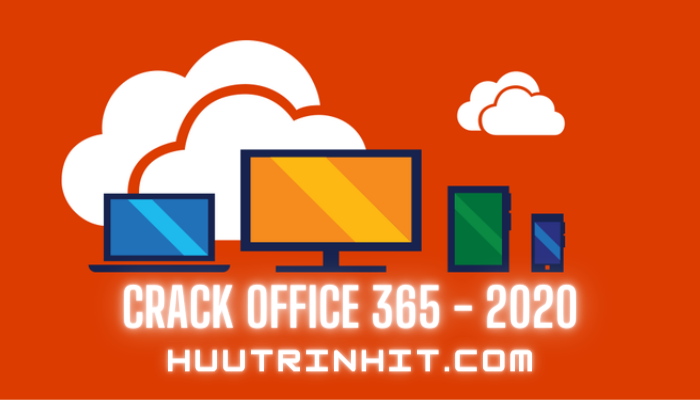 Link tải Microsoft Office 2020 – Office 365 Full Crack có hướng dẫn cài đặt